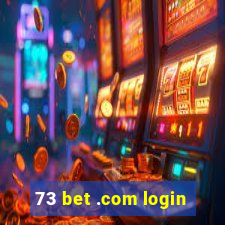 73 bet .com login